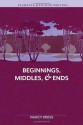 Elements of Fiction Writing - Beginnings, Middles & Ends - Nancy Kress