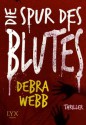 Die Spur des Blutes (German Edition) - Debra Webb, Stefanie Zeller