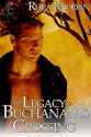 The Legacy of Buchanan's Crossing - Rhea Rhodan