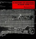 A History of Housing in New York City - Richard Plunz