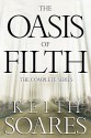 The Oasis of Filth - The Complete Series - Keith Soares