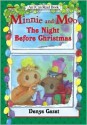 Minnie and Moo: The Night Before Christmas - Denys Cazet