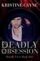 Deadly Obsession - Kristine Cayne