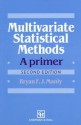 Multivariate Statistical Methods: A Primer - Bryan F.J. Manly