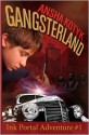 Gangsterland (Ink Portal Adventure #1) - Ansha Kotyk