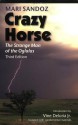 Crazy Horse: The Strange Man of the Oglalas - Mari Sandoz