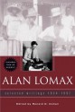 Alan Lomax: Selected Writings 1934-1997 [With CDROM] - Alan Lomax, Ronald D. Cohen