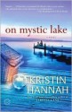 On Mystic Lake - Kristin Hannah