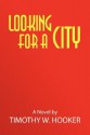 Looking for a City - Timothy W. Hooker