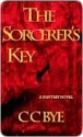 The Sorcerer's Key - Clayton Clifford Bye