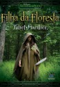 Filha da Floresta (Trilogia de Sevenwaters, #1) - Juliet Marillier