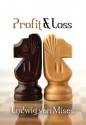 Profit and Loss (LvMI) - Ludwig von Mises