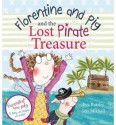 Florentine and Pig and the Lost Pirate Treasure - Eva Katzler, Jess Mikhail