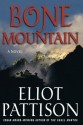 Bone Mountain: A Novel (Inspector Shan Tao Yun) - Eliot Pattison