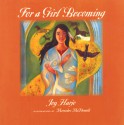 For a Girl Becoming - Joy Harjo, Mercedes McDonald