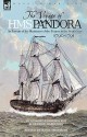 The Voyage of H.M.S. Pandora: In Pursuit of the Mutineers of the Bounty in the South Seas-1790-1791 - Edward Edwards, George Hamilton, Basil Thomson