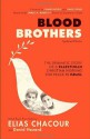 Blood Brothers: The Dramatic Story of a Palestinian Christian Working for Peace in Israel - Elias Chacour, David Hazard