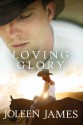 Loving Glory - Joleen James