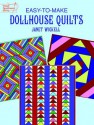 Easy-to-Make Dollhouse Quilts - Janet Wickell