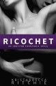 Ricochet - Krista Ritchie, Becca Ritchie