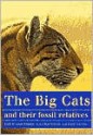 The Big Cats and Their Fossil Relatives - Mauricio Anton, Alan Turner, F. Clark Howell