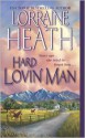 Hard Lovin' Man - Lorraine Heath, Lorraine Health