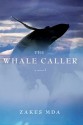 The Whale Caller - Zakes Mda