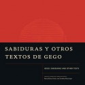 Sabiduras and Other Texts by Gego - Gego, Mari Carmen Ramirez, Maria Elena Huizi, Josefina Manrique