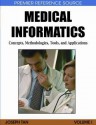 Medical Informatics: Concepts, Methodologies, Tools, and Applications - Joseph Tan