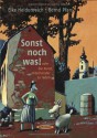 Sonst Noch Was!: Oder Die Kunst, Miteinander Zu Reden - Elke Heidenreich, Bernd Pfarr