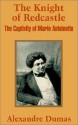 The Knight of Redcastle: The Captivity of Marie Antoinette - Alexandre Dumas