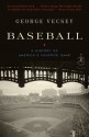 Baseball: A History of America's Favorite Game - George Vecsey