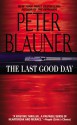 The Last Good Day - Peter Blauner