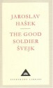 The Good Soldier Svejk and His Fortunes in the World War - Jaroslav Hašek