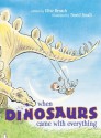 When Dinosaurs Came With Everything - Elise Broach, David Small