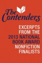 The Contenders: Excerpts from the 2013 National Book Award Nonfiction Finalists - Jill Lepore, Wendy Lower, George Packer, Alan Taylor, Lawrence Wright