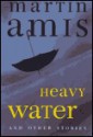 Heavy Water and Other Stories (G K Hall Large Print Book Series (Cloth)) - Martin Amis