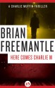 Here Comes Charlie M - Brian Freemantle