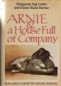 Arnie and a House Full of Company - Margarete Sigl Corbo, Diane Marie Barras