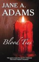 Blood Ties - Jane A. Adams