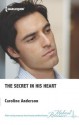 The Secret in His Heart - Caroline Anderson