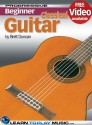 Classical Guitar Lessons for Beginners - Teach Yourself How to Play Guitar (Free Video Available) (Progressive Beginner) - LearnToPlayMusic.com, Brett Duncan