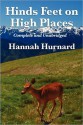 HINDS FEET ON HIGH PLACES COMPLETE AND UNABRIDGED - Hannah Hurnard