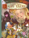 The Golden Book of Fairy Tales (Golden Classics) - Adrienne Segur, Jacob Grimm, Charles Perrault, Wilhelm Grimm, Jeanne-Marie Leprince de Beaumont, Marie Ponsot, Madame d'Aulnoy, Comtesse de Ségur, Hans Christian Andersen