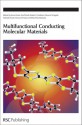 Multifunctional Conducting Molecular Materials - Royal Society of Chemistry, Royal Society of Chemistry, Gunzi Saito, Fred Wudl, Robert C Haddon, Katsumi Tanigaki, Toshiaki Enoki