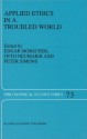 Applied Ethics in a Troubled World (Philosophical Studies Series) - E. Morscher, O. Neumaier, Peter M. Simons