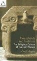 Households and Holiness: The Religious Culture of Israelite Women - Carol L. Meyers