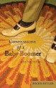 Confessions of a Baby Boomer: When I Was Your Age... - Roger Butler