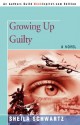 Growing Up Guilty - Sheila Schwartz