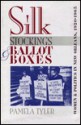 Silk Stockings and Ballot Boxes: Women and Politics in New Orleans, 1920-1963 - Pamela Tyler